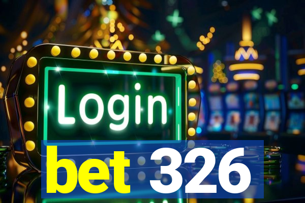 bet 326
